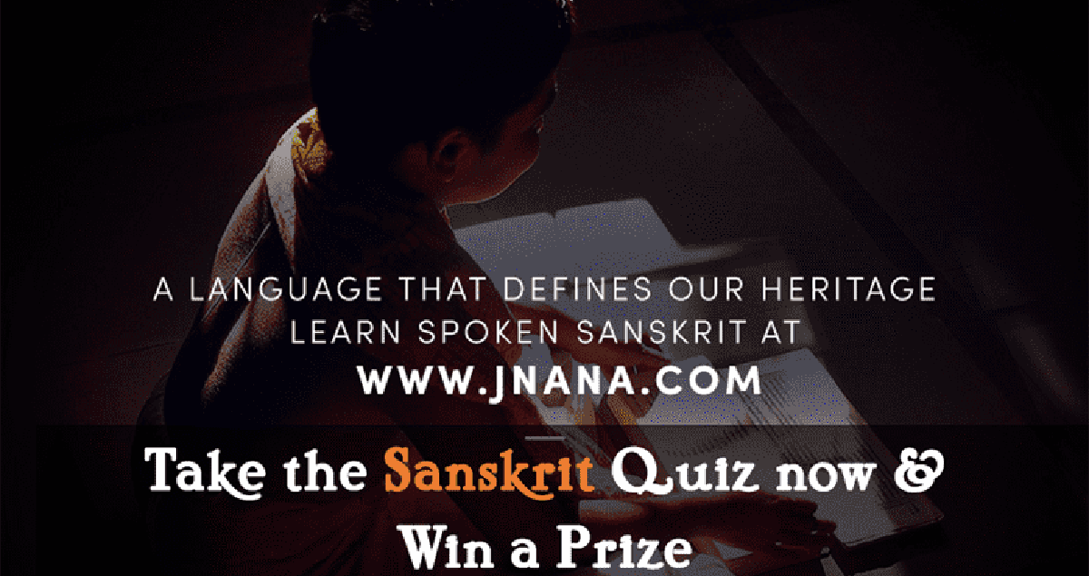 How much do you know about Sanskrit......Take the QUIZ Now ...