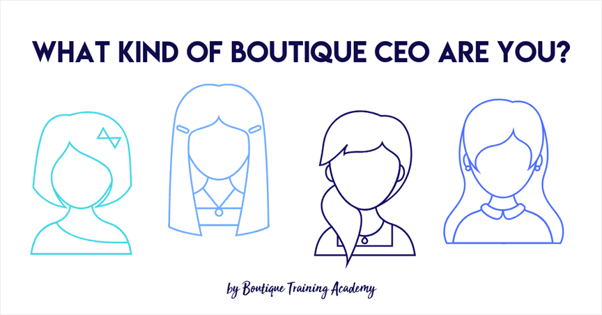 what kind of boutique ceo are you_