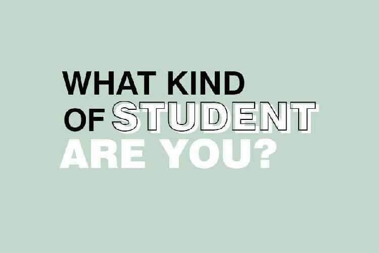 What kind of student are you?